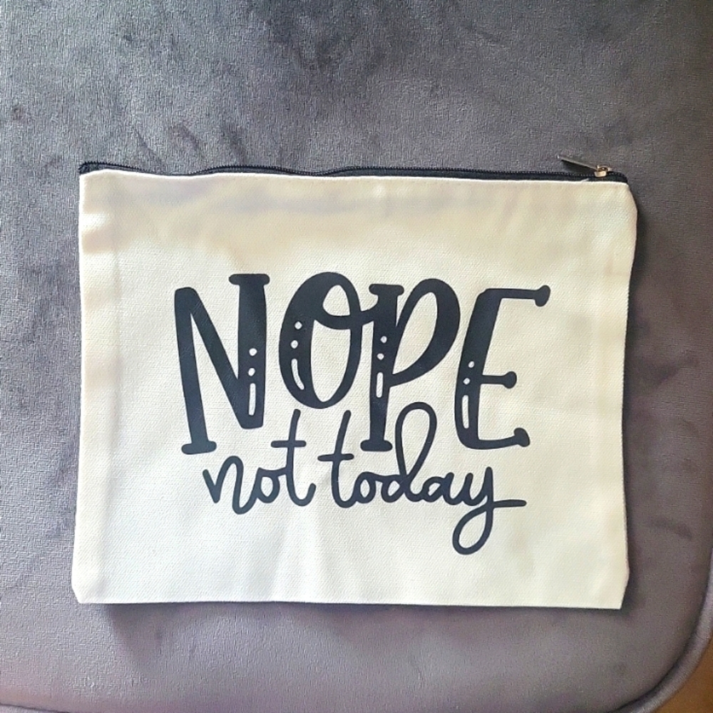 Nope, Not Today Multi Purpose Bag NWOT